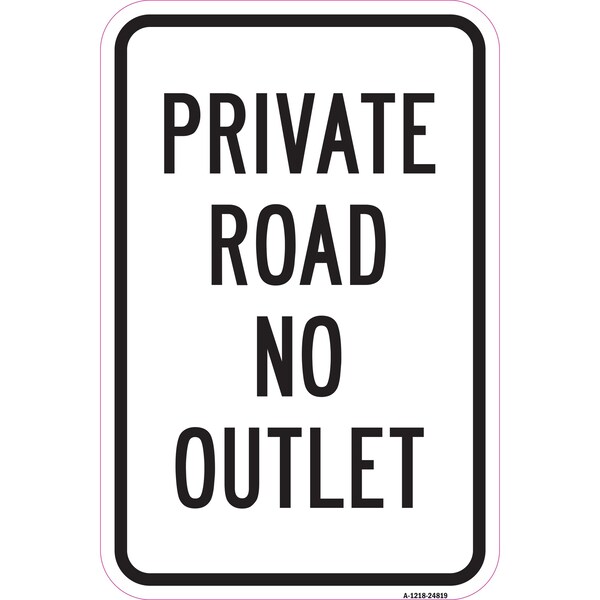 Signmission Private Road No Outlet, Heavy-Gauge Aluminum Rust Proof Parking Sign, 12" x 18", A-1218-24819 A-1218-24819 - main